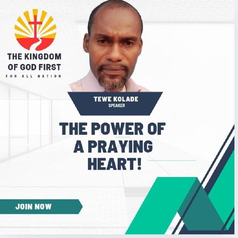 THE POWER OF A PRAYING HEART!