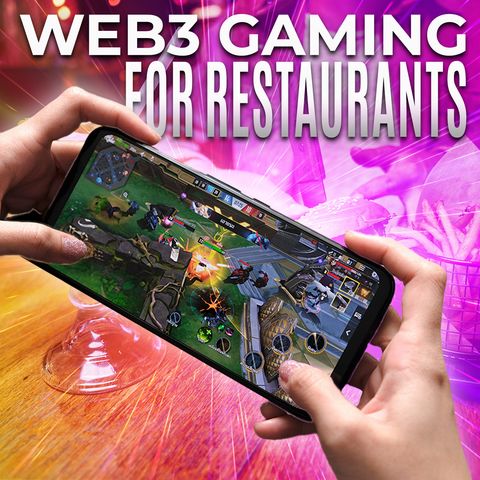 Integrating Gaming and Web3 in Restaurants