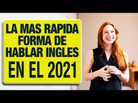 018. LA MAS RAPIDA FORMA DE HABLAR INGLES EN EL 2021