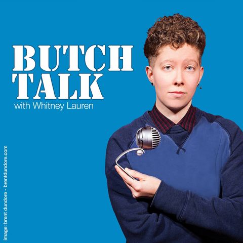 Butch Talk Podcast- Mental Health