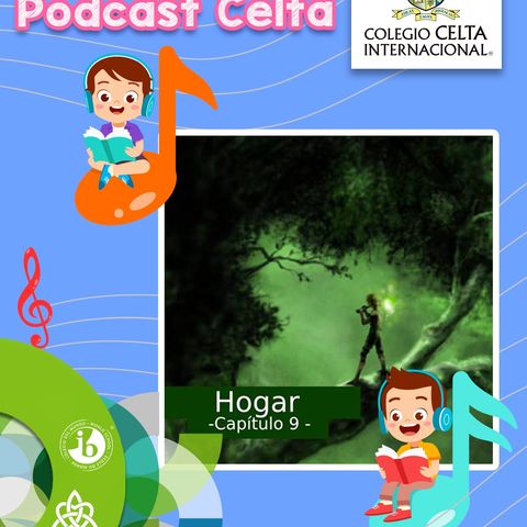 Podcast 37, Hogar, Capítulo 9. Radionovela alumnos Celta.