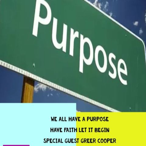 We all Have a Purpose