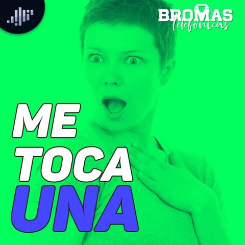 ¿Me toca una?