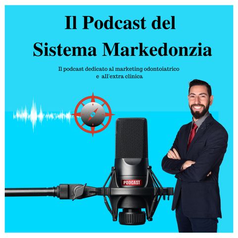 IL COPYWRITING PER LO STUDIO DENTISTICO: 1° Puntata podcast Markedonzia