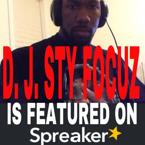 The DJ Sty FOCUZ Show ep 17