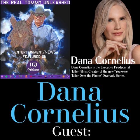 Dana Cornelius on The Real Tommy UnLeashed Ep 324