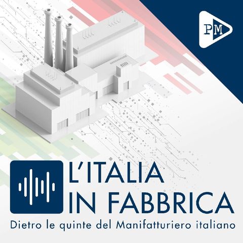 Episodio 3 - Il futuro del Made in Italy, tra artigianalità e automazione