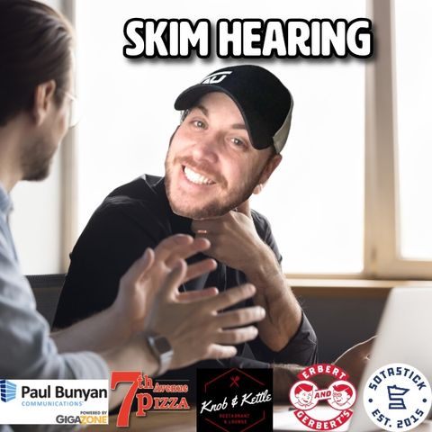 Skim Hearing