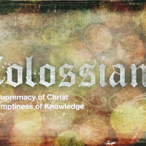 The Book Of Colossians Part XXXIV What Else To Wear