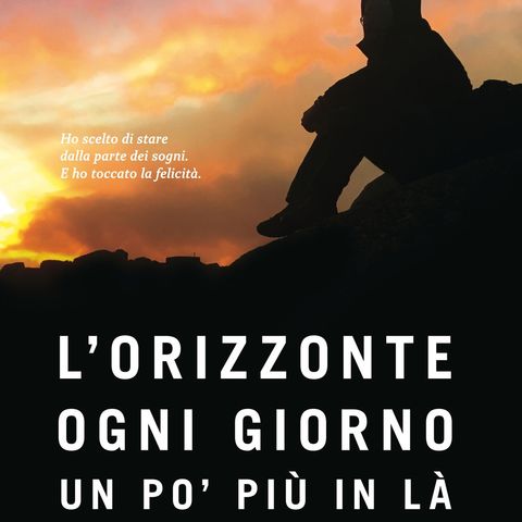 Claudio Pelizzeni "L'orizzonte, ogni giorno, un po' più in là"