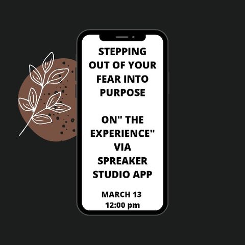 Stepping Out Of Fear Into Purpose 1