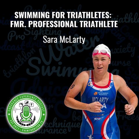 EP: 16: Swimming for Triathletes w/Sara McLarty