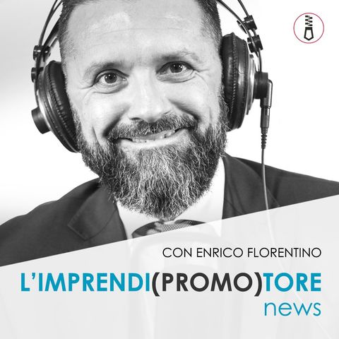 Lunedì 4 febbraio 2019 - Le 4 competenze dell'IMPRENDIPROMOTORE - la nuova puntata dell'IMPRENDIPROMOTORE Podcast