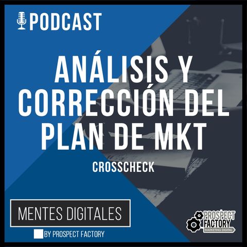 Análisis y Corrección - Crosscheck | Mentes Digitales by Prospect Factory
