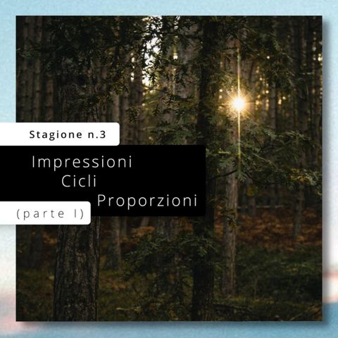 Impressioni Cicli Proporzioni (parte I)