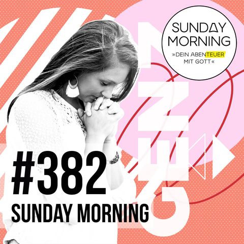 LIEBE GEN Z - Gott braucht dich | Sunday Morning #382