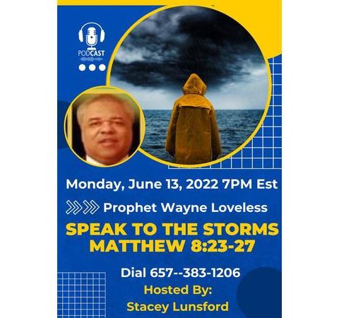 Speak To The Storms -  Prophet Wayne Loveless