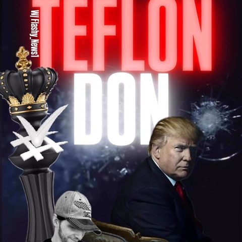 TEFLON DON! W/ Flashy_News1 & Trebles Garcia