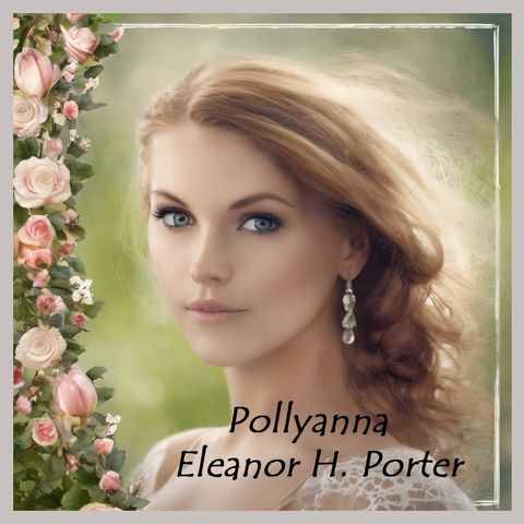 Chapter 03-The Coming of Pollyanna