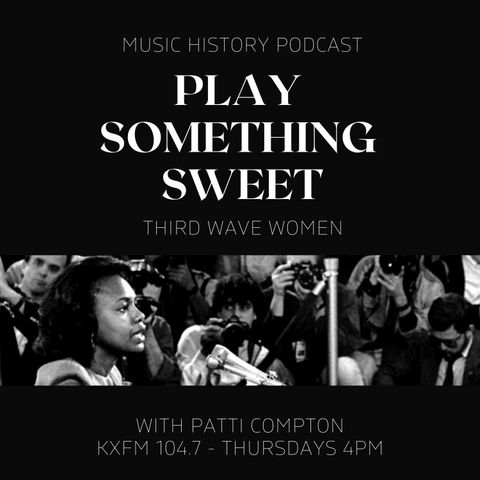 Episode 32 - Third Wave Women