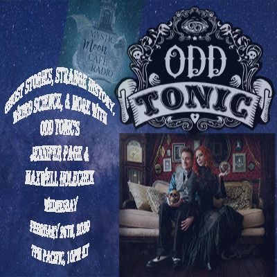 Jennifer Page & Maxwell Holechek of Odd Tonic Podcast