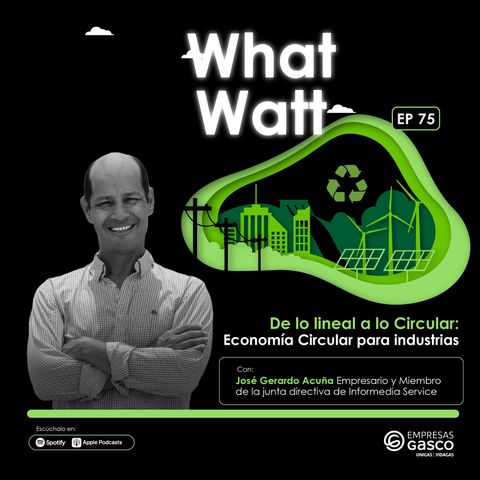 Ep. 75: De lo Lineal a lo Circular: Economía Circular para las industrias