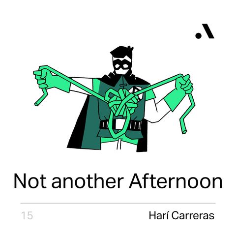 We killed the hero | Harí Carreras | Not another afternoon vol 1