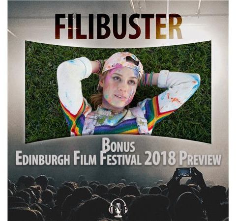 Bonus - Edinburgh Film Festival 2018 Preview