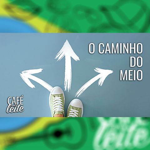 Café Com Leite Especial - O Caminho do Meio