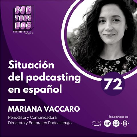 072. Situación del podcasting en español | Mariana Vaccaro (Podcaster@s)