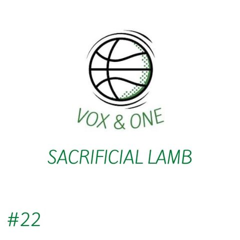 Ep.22 Sacrificial Lamb