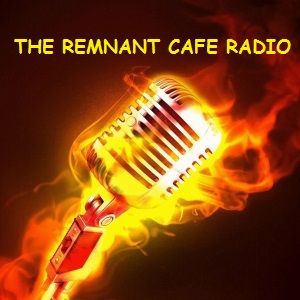 Episode 5 - THE REMNANT CAFE RADIO