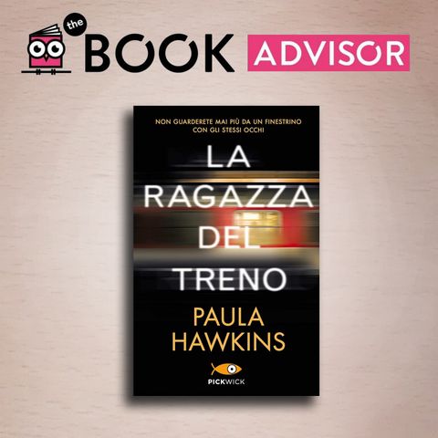 "La ragazza del treno" di Paula Hawkins: il libro che ha venduto 25 milioni di copie nel mondo