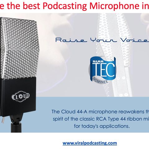Is the Cloud 44A the Greatest Podcasting Microphone of All Time - MicrophoneViral Pod #69