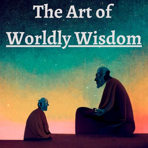 Episode 10 - Do Not Vacillate - The Art of Worldly Wisdom - Baltasar Gracian
