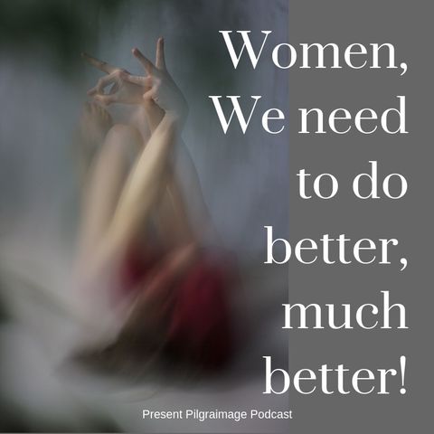 Women who need to do better