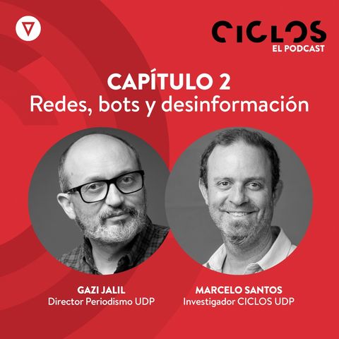 Capítulo 2: "Redes, bots y desinformación", con Gazi Jalil y Marcelo Santos