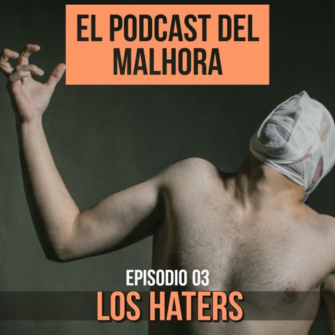 Tp01 Ep03 - Los Haters