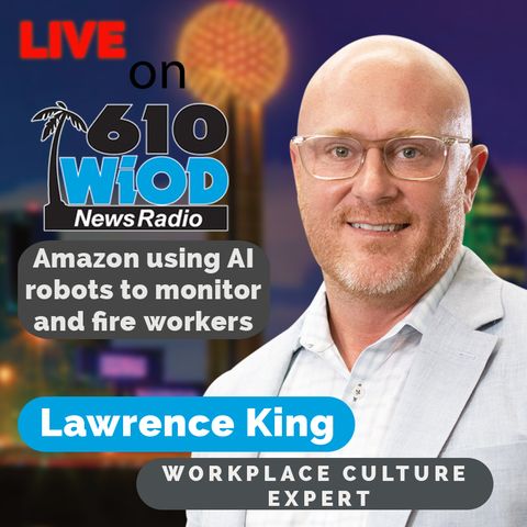 Amazon using AI robots to monitor and fire workers || 610 WIOD Miami, Florida || 7/1/21