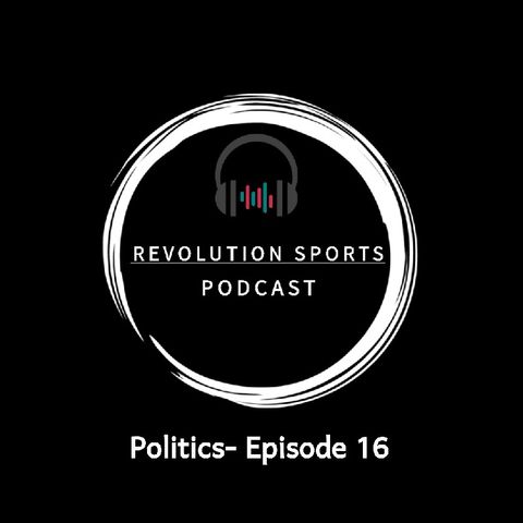 Revolution Sports Podcast Episode 16/Politics- Election Day 2021 Recap and What's to Come