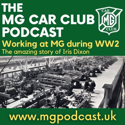 Episode 80 : Memories of the MG factory during the Second World War