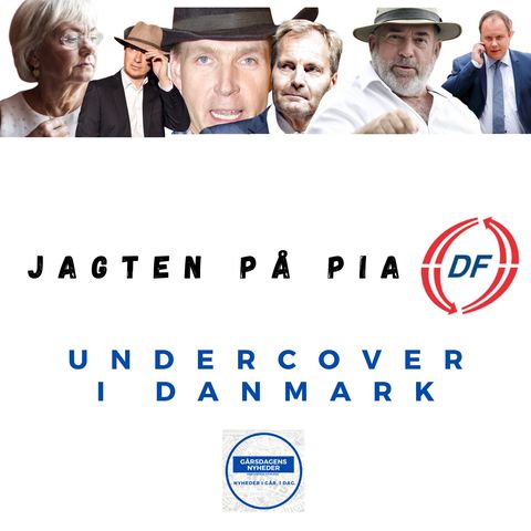'Jagten på Pia' - Undercover i Danmark // Dansk Folkeparti