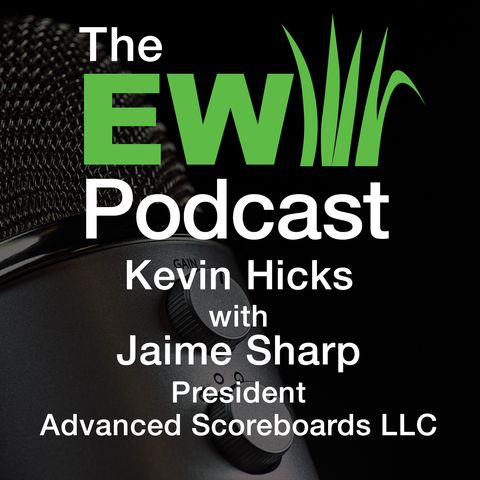 EW Podcast - Kevin Hicks with Jaime Sharp
