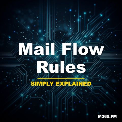 Mail Flow Rules - Simply Explained