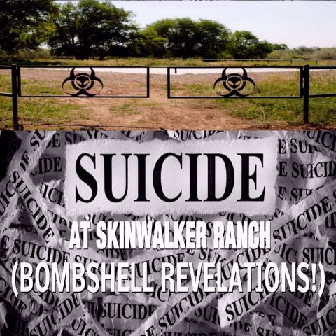 A suicide at SKINWALKER RANCH?  (BOMBSHELL REVELATIONS!)