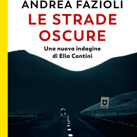 Andrea Fazioli "Le strade oscure"