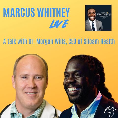 E70: A Doctor's View at the Beginning of the Pandemic w/ Dr. Morgan Wills - Marcus Whitney Live Ep. 1