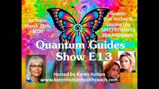 Quantum Guides Show E13 - Don Archer & Laynee Loy SPECTREWAVES PARANORMAL