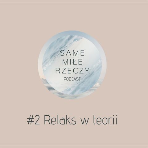 #2 - Relaks w teorii