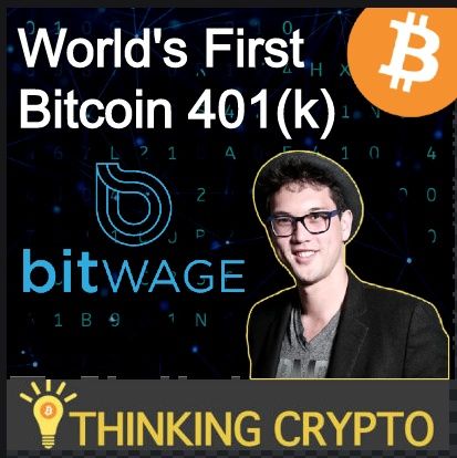 Interview: Bitwage CEO Jonathan Chester - World's First Bitcoin 401(K) - Gemini - New Cryptos Soon - Crypto Regulations